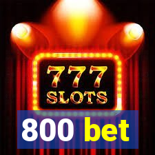 800 bet